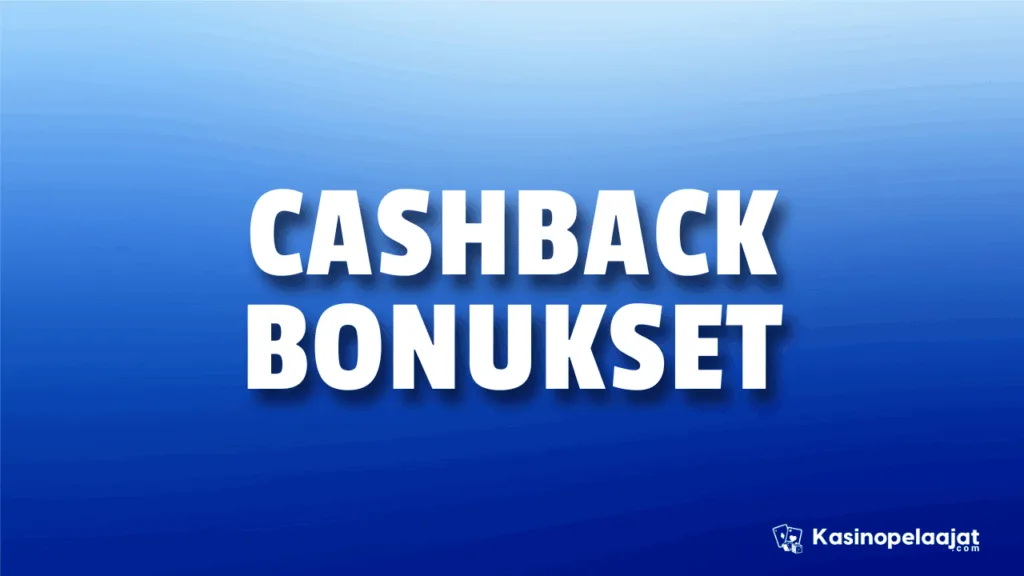 cashback bonukset kasinopelaajat.com