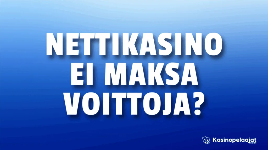 nettikasino ei maksa voittoja kasinopelaajat.com