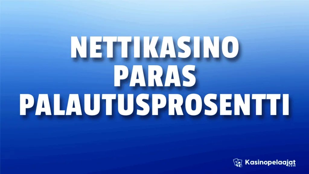nettikasino paras palautusprosentti kasinopelaajat.com