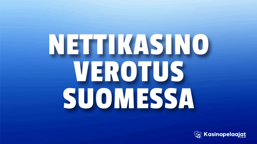 nettikasino verotus suomessa kasinopelaajat.com